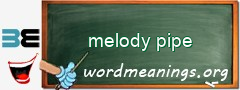 WordMeaning blackboard for melody pipe